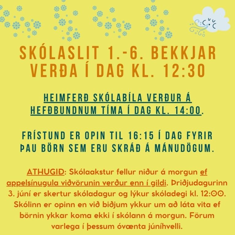 Skólaslit 1.-6. bekkjar verða í dag, mánudaginn 2. júní